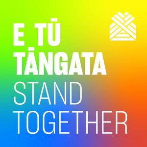 E Tū Tāngata (Stand Together) (Stand Together)