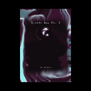 Either Way, Pt. 2 (Explicit)