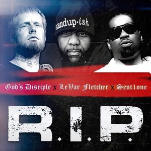 R.I.P. (feat. Sent1one & Levar Fletcher)