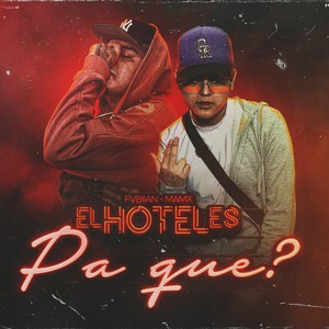 EL HOTEL ES Pa que (Explicit)