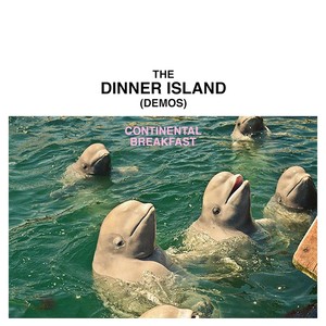 The Dinner Island Demos (Explicit)