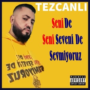 Seni De Seni Seveni De Sevmiyoruz (Explicit)