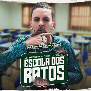 Escola dos Ratos (Explicit)