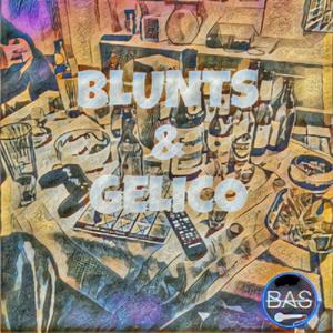 Blunts & Gelico (Explicit)