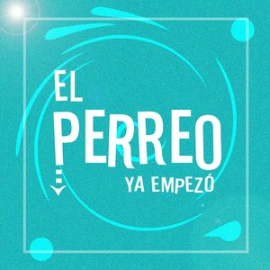 El Perreo Ya empezó (Explicit)