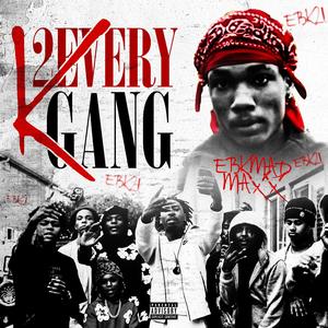 K 2 Every Gang (Explicit)