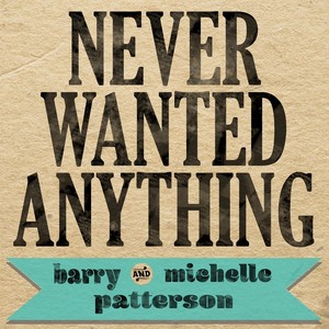 Never Wanted Anything