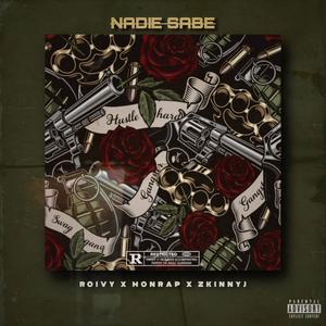 Nadie Sabe (feat. Mon Rap & Roivy) (Explicit)