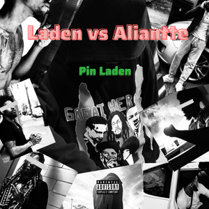 Laden vs Aliantte (Explicit)