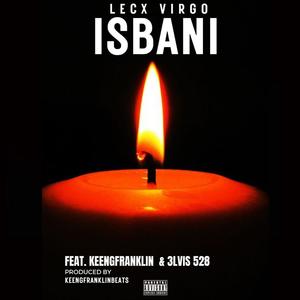 Isbani (feat. KeengFranklinBeats & 3lvis528) [Explicit]