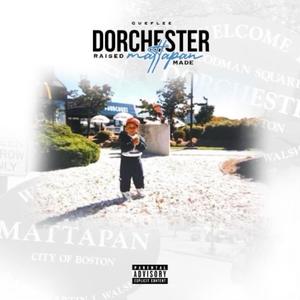 Dorchester Raised Mattapan Made (Explicit)