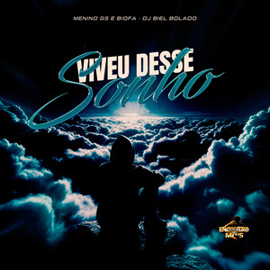 Viveu Desse Sonho (Explicit)
