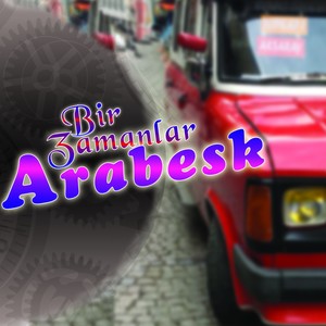 Bir Zamanlar Arabesk