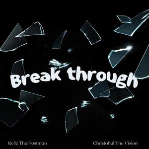 Break Through (feat. Christobal The Vision) [Explicit]