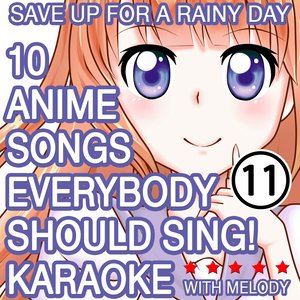 10 Anime Songs, Everybody Should Sing, Vol. 11