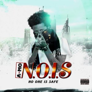 N.O.I.S (No One Is Safe) [Explicit]