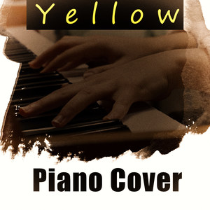 Yellow (Coldplay Piano Cover)