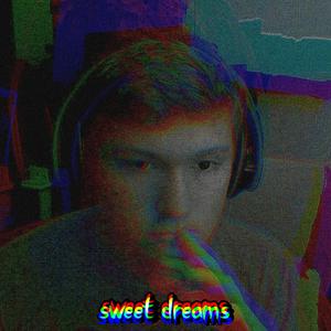 sweet dreams (Explicit)