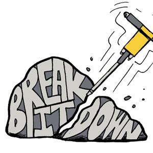 Break It Down (feat. Legendary Tah & DJ Kay Dinero)