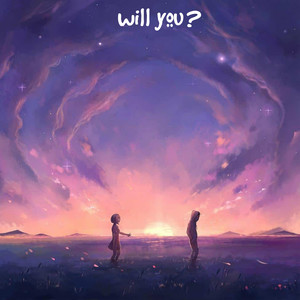 Will You