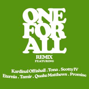 One For All (feat. Tona, Scotty IV, Eternia, Tamir, Quake Matthews & Promise) [Remix]