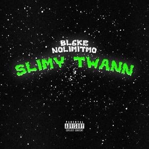 SLIMY TWANN (feat. NoLimitMo) [Explicit]