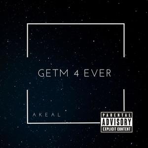 GETM 4 EVER (Explicit)