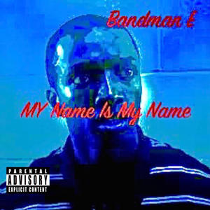 My Name Is My Name (Explicit)