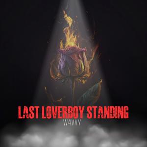 Last Loverboy Standing (Explicit)