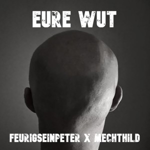 Eure Wut (Explicit)