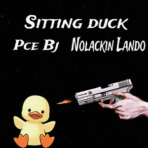 Sitting Duck (Explicit)