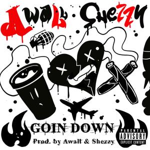 GOING DOWN (Explicit)