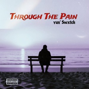 Through the pain (Explicit)