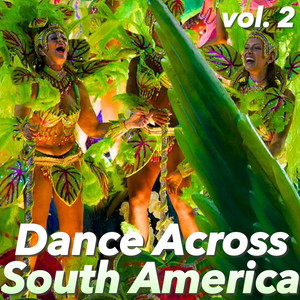 Dance Across South America, vol. 2