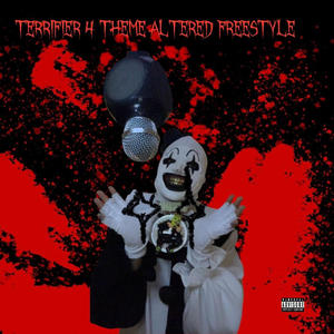 Terrifier 4 Theme Altered Paul wiley (Freestyle) (Explicit)