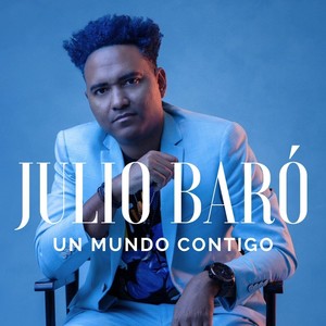 Un Mundo Contigo (Explicit)