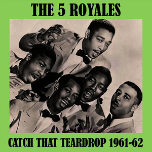 Catch That Teardrop 1961-62