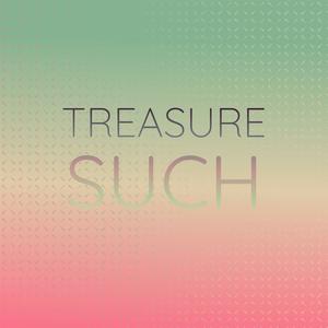 Treasure Such