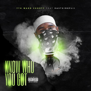 Know Who You Got (Explicit)