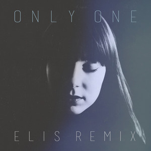 Only One (ELIS Remix)