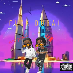 **** DUBAI (feat. J2) [Explicit]