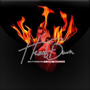 Heartburn (feat. Gope Weerasak) (Explicit)