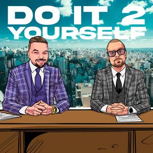 Do It 2 Yourself (feat. DOC) [Explicit]