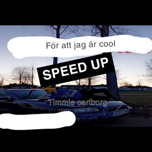 För att jag är cool (Speed Up Version)