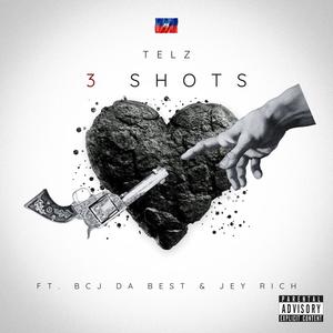 3 Shots (feat. BCJ DA BEST & JEY RICH) (Explicit)