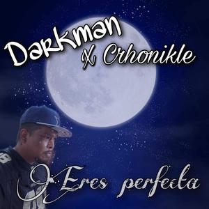 Eres Perfecta (feat. Chronikle) [Explicit]