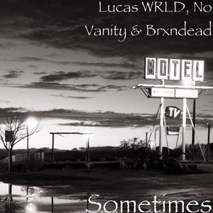 Sometimes (Explicit)