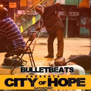 BulletBeats Presents City of Hope (Explicit)