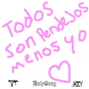 Todos son pendejos menos yo (Explicit)