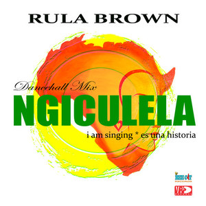 Ngiculela (I Am Singing)(Dancehall Mix)